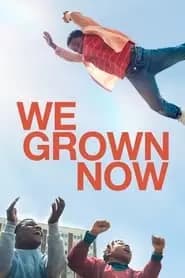 We Grown Now Poster
