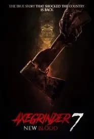Axegrinder 7: New Blood Poster