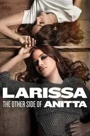 Larissa: O Outro Lado de Anitta Poster